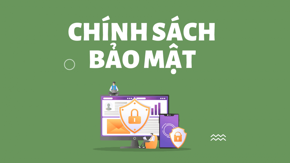 Chính sách bảo mật - Bảo vệ thông tin cá nhân trong thế giới game trực tuyến 1 chinh sach bao mat 1