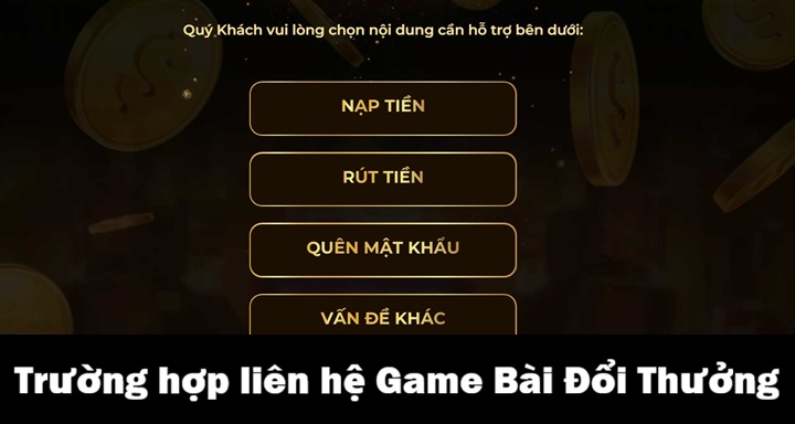 Liên hệ Game Bài Đổi Thưởng - Hỗ trợ giải quyết sự cố 24/7 2 Những trường hợp nên liên hệ Game Bài Đổi Thưởng